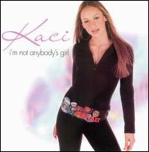 CD диск Kaci: I'm Not Anybody's Girl