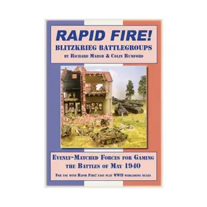 Боевые группы Блицкрига, Rapid Fire! - Fast Play WWII Wargames Rules (Rapid Fire Publications)
