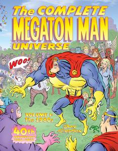 The Complete Megaton Man Universe Volume 1: The 1980s (Fantagraphics Underground - FU Press)