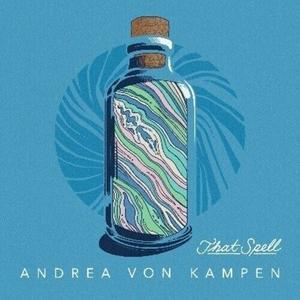 Виниловая пластинка Von Kampen, Andrea - That Spell