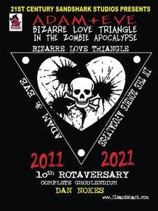 ADAM AND EVE: BIZARRE LOVE TRIANGLE IN THE ZOMBIE APOCALYPSE: 10th ROTAVERSARY COMPLETE GHOULENDIUM (Independently published)
