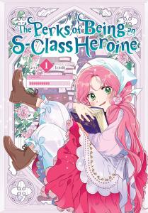 The Perks of Being an S-Class Heroine, Vol. 1 (Ize Press)