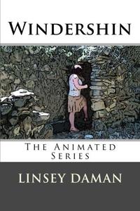 Windershin The Animated Series (CreateSpace Independent Publishing Platform)