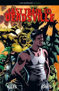 Last Train To Deadsville: A Cal McDonald Mystery (Dark Horse)