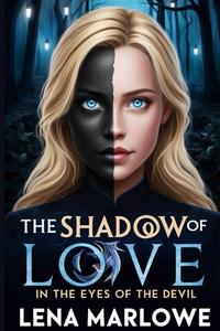The shadow of love in the eyes of the devil (Independently published)