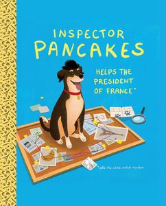 Inspector Pancakes Helps the President of France: Solve the White Orchid Murders (TopatoCo)