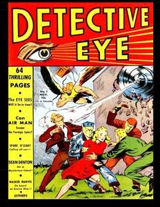 Detective Eye #1: 1940 Detective Mystery Comic (CreateSpace Independent Publishing Platform)