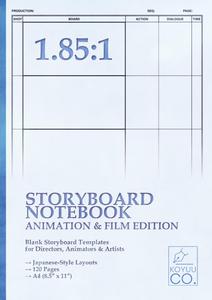 Storyboard Notebook 1.85:1 - Animation & Film Edition: Blank Storyboard Templates for Directors, Animators & Artists | Japanese-Style Layouts | 120 Pages | A4 (8.5" x 11") (Independently published)