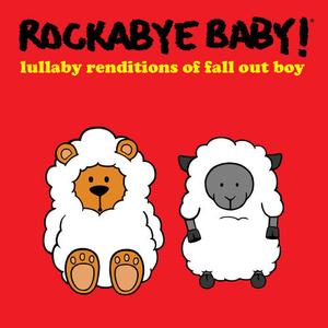 CD диск Rockabye Baby!: Lullaby Renditions of Fall Out Boy