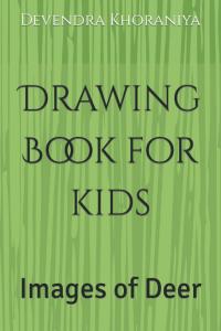 Drawing Book for kids: Images of Deer (Independently published)