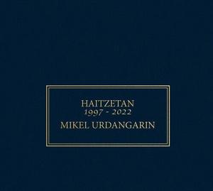 CD диск Urdangarin, Mikel: Haitzetan 1997-2022