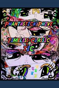 Phantastick Phive: Timless Classic (Independently published)