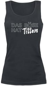 Топ Sprüche Das Böse hat Titten, черный