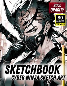 Sketchbook: Cyber Ninja Sketch Art - 20% Opacity Tracing Templates for Pro-Level Practice: 80 Premium Sheets | Futuristic Ninja Character Art | 20% Visibility for Clean Tracing (Independently published)
