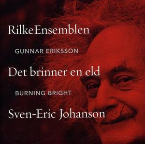 CD диск Johanson / Rilkeensemblen / Eriksson: Burning Bright