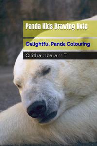 Panda Kids Drawing Note: Delightful Panda Colouring (Independently published)