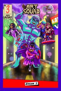 Art Squad Episode 3: Undercover Paint Bust (Independently published)