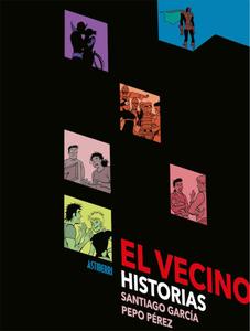 El Vecino. Historias (ASTIBERRI EDICIONES)