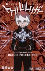 World Trigger Official Data Book BORDER BRIEFING FILE (Jump Comics)