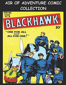 Air Of Adventure Comic Collection: Collection of Popular Air Adventure Stories From Various Golden Age Comics (CreateSpace Independent Publishing Platform)