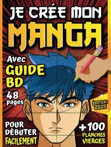 Je crée mon propre Manga: Bande-dessinée vierge à dessiner | COUVERTURE RIGIDE | 100 planches - Format A4 (French Edition) (Independently published)