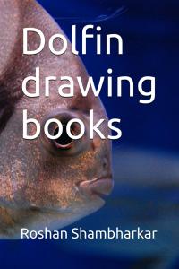 Dolfin drawing books (Independently published)