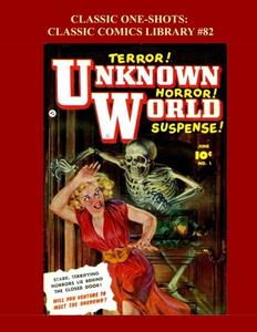 Classic One-Shots: Classic Comics Library #82: Great Golden Age Comics That Didn't Make It Far - Anarcho - Crime Smasher - Destination Moon - Jungle ... and his Flying Saucer - All Stories - No Ads (CreateSpace Independent Publishing Platform)