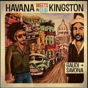 Виниловая пластинка Gaudi + Mista Savona: Havana Meets Kingston In Dub