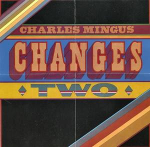 Диск CD Changes Two - Charles Mingus