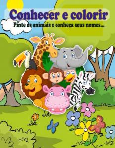 Conhecer e Colorir: Pinte os animais e conheça seus nomes (Portuguese Edition) (Independently published)