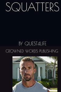 SQUATTERS: BY QUEST4LIFE (Independently published)