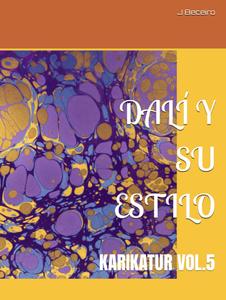 DALÍ Y SU ESTILO: KARIKATUR VOL.5 (LA SAGA KARIKATUR) (Spanish Edition) (Independently published)