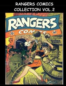 Rangers Comics Collection Vol. 2: Ten Issue Super Collection - Featuring Rangers Comics #16 - #25 (1944-1945) (CreateSpace Independent Publishing Platform)
