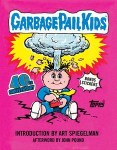 Garbage Pail Kids: 40th Anniversary Edition (Topps) (Harry N. Abrams)