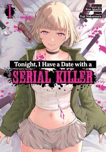 Tonight, I Have a Date with a Serial Killer Vol. 1 (Seven Seas)