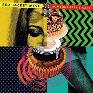 Виниловая пластинка LP Someone Else's Cake - Red Jacket Mine