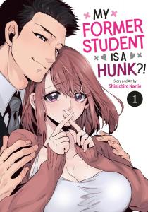 My Former Student Is a Hunk?! Vol. 1 (Seven Seas)