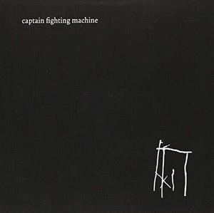 CD диск Captain Fighting Machine: Captain Fighting Machine