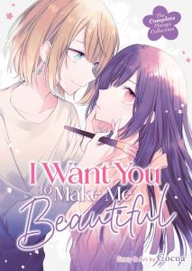 Манга I Want You to Make Me Beautiful! Complete Manga Omnibus