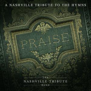 CD диск Nashville Tribute Band: Praise: A Nashvillle Tribute To The Hymns
