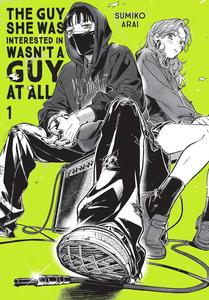The Guy She Was Interested In Wasn't a Guy at All, Vol. 1 (Volume 1) (Yen Press)