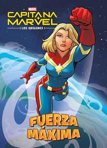 Capitana Marvel. Los orígenes. Fuerza máxima: Cuento (Libros Disney)