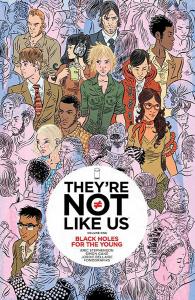 They're Not Like Us Volume 1: Black Holes for the Young (Image Comics)