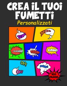 Crea il tuoi Fumetti: Personalizzati (Italian Edition) (Independently published)