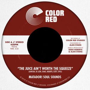 Сингл 7" Matador! Soul Sounds: The Juice Ain't Worth The Squeeze / Go On Love