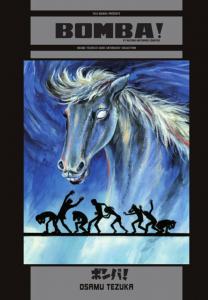 Bomba! et Autres Histoires Courtes: Osamu Tezuka´s Dark Anthology Collection (ISAN MANGA)