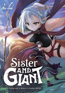 Sister and Giant: A Young Lady Is Reborn in Another World, Vol. 1 (Volume 1) (Yen Press)