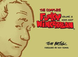 The Complete Funky Winkerbean, Volume 12, 2005-2007 (Black Squirrel Books)