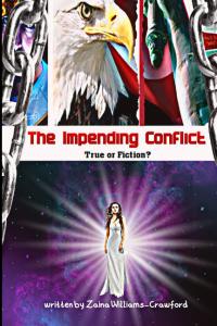 The Impending Conflict - True or Fiction? (Independently published)
