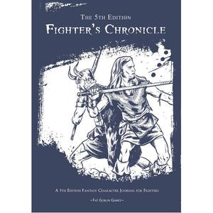 Книга The 5Th Edition Fighter’S Chronicle Fat Goblin Games